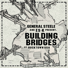 General Steele / And Es-K - Building Bridges