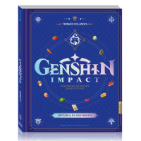 Thibaud Villanova - Genshin Impact: Kulinarische Reisen durch Teyvat - Offizielles Kochbuch