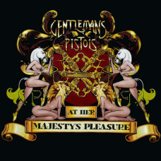 Gentlemans Pistols - At Her Majesty`s Pleasure