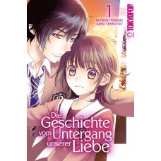 Toumori Miyoshi - Die Geschichte vom Untergang unserer Liebe Bd.01 - 06