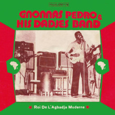 Gnonnas Pedro and His Dadjes Band - Roi De L'Agbadja Moderne