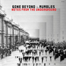 Gone Beyond / Mumbles - Notes From The Underground