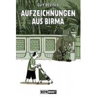 Guy Delisle - Aufzeichnungen aus Birma