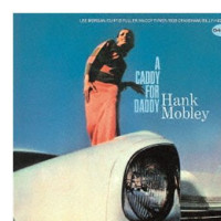 Hank Mobley - A Caddy For Daddy