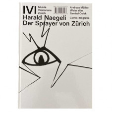 Sambal Oelek - Harald Nägeli - Der Sprayer von Zürich