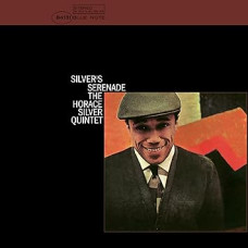 The Horace Silver Quintet - Silver`s Serenade