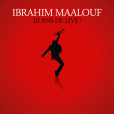 Ibrahim Maalouf - 10 Ans De Live