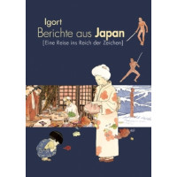 Igort - Berichte aus Japan - Eine Reise in Reich der Zeichen