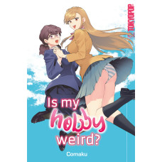 Comaku - Is my Hobby weird?