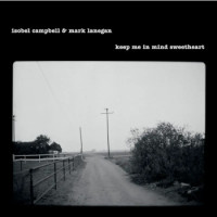 Isobel Campbell / Mark Lanegan - Keep Me In Mind Sweetheart (rsd 25)
