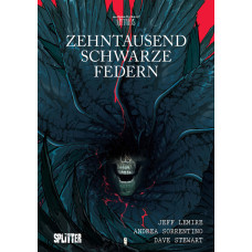Jeff Lemire / Andrea Sorrentino - Zehntausend schwarze Federn