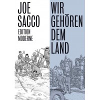 Joe Sacco - Wir gehören dem Land