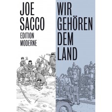 Joe Sacco - Wir gehören dem Land