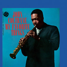 John Coltrane - My Favorite Things (60 Years Mono/Stereo Versions)