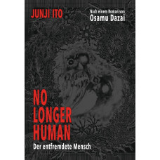 Ito Junji / Dazai Osamu - No Longer Human - Der entfremdete Mensch
