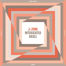 J-Zone - Intoxicated Skull