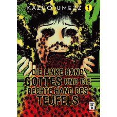 Kazuo Umezz - Die linke Hand Gottes und die rechte Hand des Teufels Bd.01 - 02