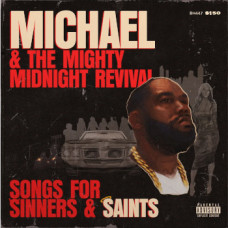 Killer Mike - Michael and the Mighty Midnight Revival - Songs For Sinners And Saints