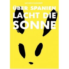 Kathrin Klingner - Über Spanien lacht die Sonne