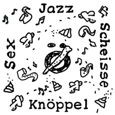 Knöppel - Sex Jazz Scheisse