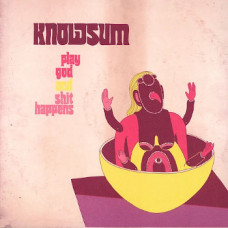 Knowsum - Play God And Shit Happens