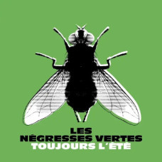 Les Negresses Vertes - Toujours l'été