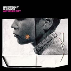 Life Without Buildings - Any Other City