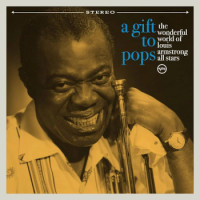 Louis Armstrong - A Gift To Pops