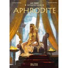 Luc Ferry - Mythen der Antike - Aphrodite