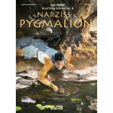 Luc Ferry - Mythen der Antike -  Die Geburt der Götter - Narziss und Pygmalion