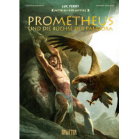 Luc Ferry - Mythen der Antike - Prometheus und die Büchse der Pandora