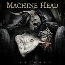 Machine Head - Unatoned