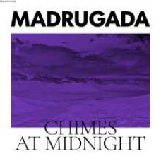 Madrugada - Chimes At Midnight