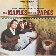 Mama's And The Papa's - If You Can Believe Your Eyes And Ears