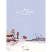 Manu Larcenet - Der Alltägliche Kampf Gesamtausgabe