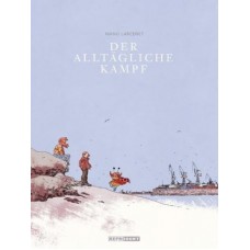 Manu Larcenet - Der Alltägliche Kampf Gesamtausgabe