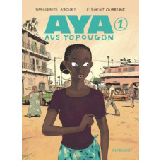 Marguerite Abouet / Clément Oubrerie - Aya aus Yopougon Bd.01 + 07