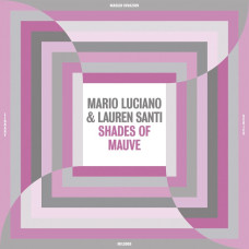 Mario Luciano / Lauren Santi - Shades Of Mauve