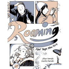 Mariko Tamaki / Jillian Tamaki - Roaming