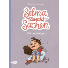 Martin Baltscheit - Selma tauscht Sachen Bd.01 - 02