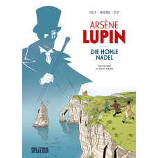 Maurice Leblanc - Arsène Lupin: Die hohle Nadel