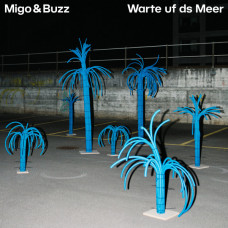 Migo und Buzz - Warte uf ds Meer