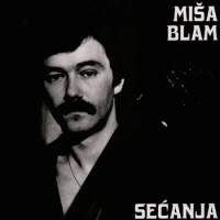 Misa Blam - Secanja