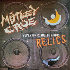 Mötley Crüe - Supersonic And Demonic Relics