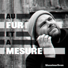 MonsieurSven - Au Fur et a Mesure