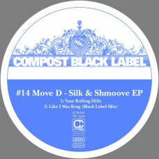 Move D - Silk and Shmoove EP - Compost Black Label 14