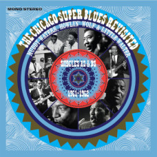 Muddy Waters / Howlin' Wolf / Little Walter - The Chicago Super Blues Revisited