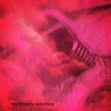 My Bloody Valentine - Loveless