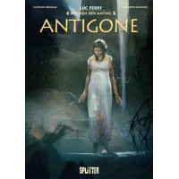 Luc Ferry - Mythen der Antike - Antigone