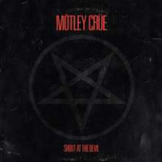 Mötley Crüe - Shout At The Devil (40th Anniversary Edition)